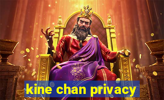 kine chan privacy